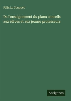 Cover De l'enseignement du piano conseils aux élèves et aux jeunes professeurs