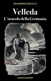 Velleda. L'oracolo della Germania Velleda. L'oracolo della Germania