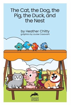 Cover The Cat, the Dog, the Pig, the Duck, and the Nest