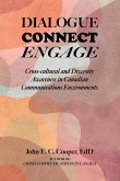 Dialogue, Connect, Engage Dialogue, Connect, Engage