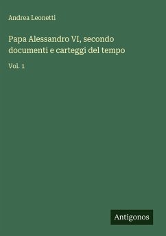 Cover Papa Alessandro VI, secondo documenti e carteggi del tempo