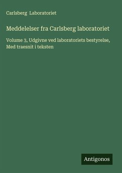 Meddelelser fra Carlsberg laboratoriet - Laboratoriet, Carlsberg