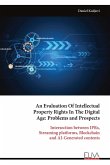 An Evaluation Of Intellectual Property Rights In The Digital Age