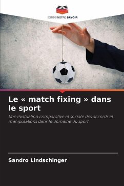 Le ' match fixing ' dans le sport - Lindschinger, Sandro