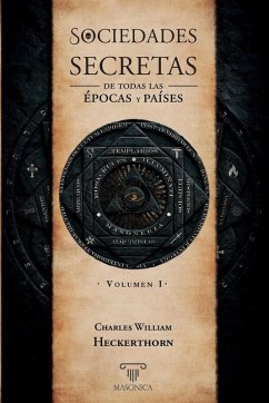 Sociedades secretas de todas las épocas y países - Heckerthorn, Charles William