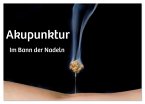 Akupunktur - Im Bann der Nadeln (Wandkalender 2026 DIN A3 quer), CALVENDO Monatskalender