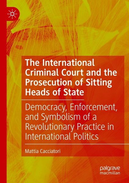 The International Criminal Court and the Prosecution of Sitting Heads of State The International Criminal Court and the Prosecution of Sitting Heads of State