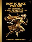 HOW TO HACK COLLEGE HOW TO HACK COLLEGE