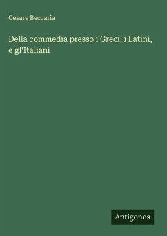 Cover Della commedia presso i Greci, i Latini, e gl'Italiani