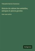 Histoire du cabinet des médailles, antiques et pierres gravées Histoire du cabinet des médailles, antiques et pierres gravées