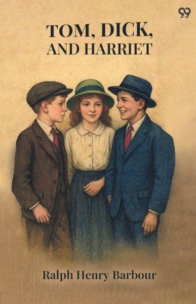 Tom, Dick, And Harriet Tom, Dick, And Harriet