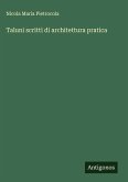 Taluni scritti di architettura pratica Taluni scritti di architettura pratica