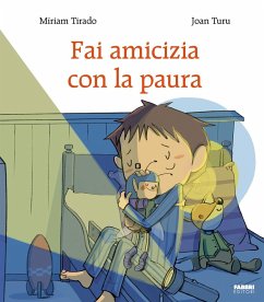 Fai amicizia con la paura - Turu, Joan Fai amicizia con la paura - Turu, Joan