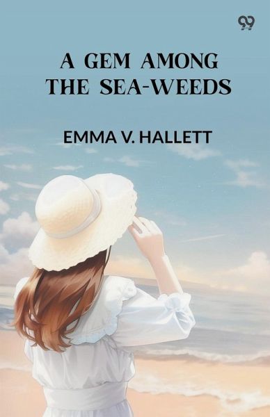A Gem Among the Sea-Weeds