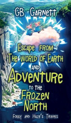 Cover Escape from the World of Earth and Adventure to the Frozen North