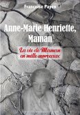 Anne-Marie Henriette, Maman