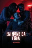 Em nome da fuga Em nome da fuga