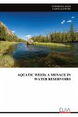 AQUATIC WEED; A MENACE IN WATER RESERVOIRS AQUATIC WEED; A MENACE IN WATER RESERVOIRS