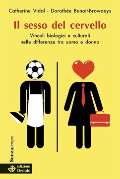 Cover Il sesso del cervello. Vincoli biologici e culturali nelle differenze fra uomo e donna