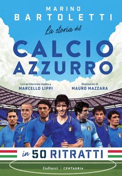 Cover La storia del calcio azzurro in 50 ritratti