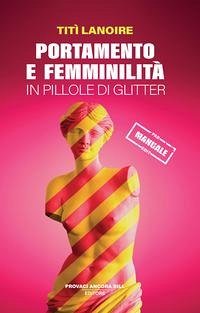 Cover Portamento e femminilità in pillole di glitter