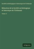 Mémoires de la Société archéologique et historique de l'Orléanais Mémoires de la Société archéologique et historique de l'Orléanais