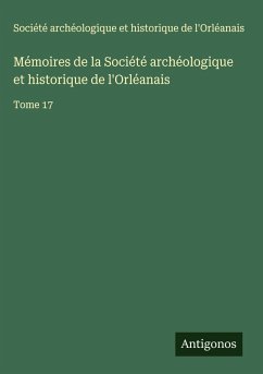 Cover Mémoires de la Société archéologique et historique de l'Orléanais