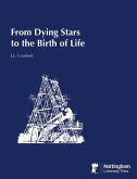 From Dying Stars to the Birth of Life From Dying Stars to the Birth of Life