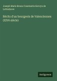 Récits d'un bourgeois de Valenciennes (XIVè siècle) Récits d'un bourgeois de Valenciennes (XIVè siècle)