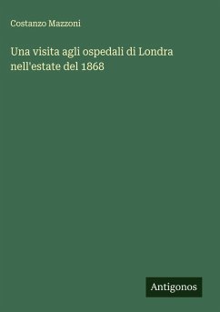 Cover Una visita agli ospedali di Londra nell'estate del 1868