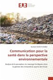 Communication pour la santé dans la perspective environnementale Communication pour la santé dans la perspective environnementale