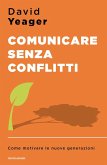 Comunicare senza conflitti. Come motivare le nuove generazioni