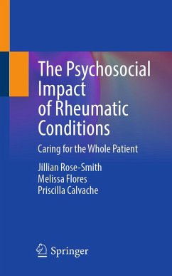 The Psychosocial Impact of Rheumatic Conditions (eBook, PDF) - Rose-Smith, Jillian; Flores, Melissa; Calvache, Priscilla