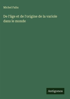 Cover De l'âge et de l'origine de la variole dans le monde