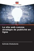 Le site web comme stratégie de publicité en ligne Le site web comme stratégie de publicité en ligne