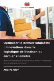 Optimiser le dernier kilomètre : Innovations dans la logistique de livraison du dernier kilomètre