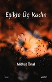 Esikte Üc Kadin Esikte Üc Kadin