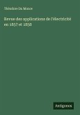 Revue des applications de l'électricité en 1857 et 1858 Revue des applications de l'électricité en 1857 et 1858