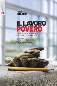 Cover Il lavoro povero. Fattori di vulnerabilità e azioni di contrasto