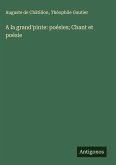 A la grand'pinte: poésies; Chant et poésie A la grand'pinte: poésies; Chant et poésie