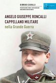Angelo Giuseppe Roncalli cappellano militare nella Grande Guerra Angelo Giuseppe Roncalli cappellano militare nella Grande Guerra