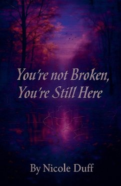 Cover You're Not Broken, You're Still Here.