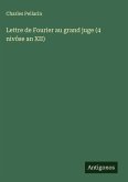 Lettre de Fourier au grand juge (4 nivôse an XII) Lettre de Fourier au grand juge (4 nivôse an XII)