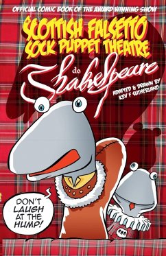 Scottish Falsetto Sock Puppet Theatre Do Shakespeare - Sutherland, Kev; Sutherland, Kev F
