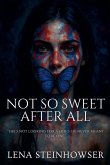 Not So Sweet After All Not So Sweet After All