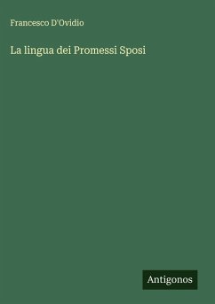 La lingua dei Promessi Sposi - D'Ovidio, Francesco