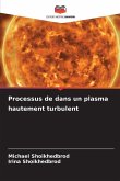 Processus de dans un plasma hautement turbulent