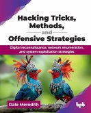Hacking Tricks, Methods, and Offensive Strategies Hacking Tricks, Methods, and Offensive Strategies