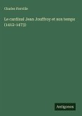 Le cardinal Jean Jouffroy et son temps (1412-1473)