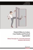 Fintech Ethics in Action Fintech Ethics in Action